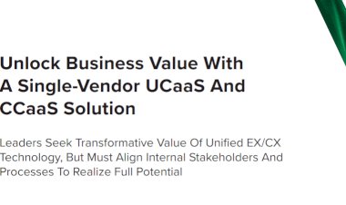 Unlock Business Value With A Single-Vendor UCaaS And CCaaS Solution
