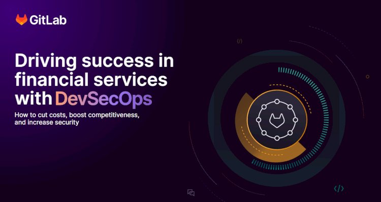 Driving success in financial services with DevSecOps